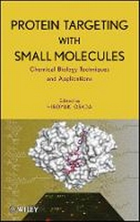 Enlarge image Cover: Protein Targeting with Small Molecules - Chemical iology Techniques and Applications - Wiley