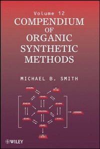 Enlarge image Cover: Compendium of Organic Synthetic Methods, Volume 12 - Wiley