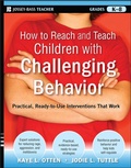 Cover: How to Reach and Teach Children with Challenging Behavior (K-8) - Jossey-Bass