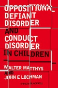 Cover: Oppositional Defiant Disorder and Conduct Disorder in Children - Wiley-Blackwell