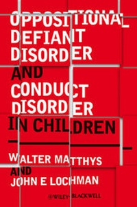 Enlarge image Cover: Oppositional Defiant Disorder and Conduct Disorder in Children - Wiley-Blackwell