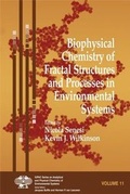 Cover: Biophysical Chemistry of Fractal Structures and Processes in Environmental Systems - Wiley