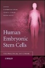 Cover: Human Embryonic Stem Cells - The Practical Handbook - Wiley