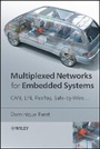Cover: Multiplexed Networks for Embedded Systems - CAN, LIN, FlexRay, Safe-by-Wire ... - Wiley