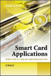 Enlarge image Cover: Smart Card Applications - Design Models for Using and Programming Smart Cards - Wiley