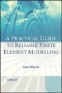 Cover: A Practical Guide to Reliable Finite Element Modelling - Wiley