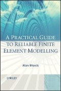 Cover: A Practical Guide to Reliable Finite Element Modelling - Wiley
