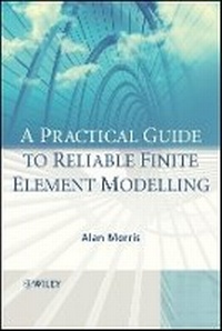 Enlarge image Cover: A Practical Guide to Reliable Finite Element Modelling - Wiley