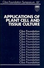 Cover: Applications of Plant Cell and Tissue Culture - Wiley