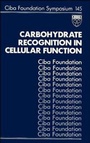 Cover: Carbohydrate Recognition in Cellular Function - Wiley