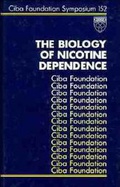Cover: The Biology of Nicotine Dependence - Wiley