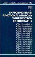 Cover: Exploring Brain Functional Anatomy with Positron Tomography - Wiley