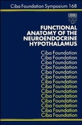 Cover: Functional Anatomy of the Neuroendocrine Hypothalamus - Wiley