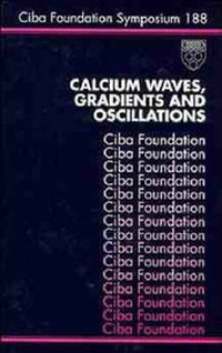 Enlarge image Cover: Calcium Waves, Gradients and Oscillations - Wiley
