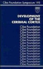 Cover: Development of the Cerebral Cortex - Wiley