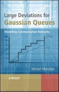 Enlarge image Cover: Large Deviations for Gaussian Queues - Modelling Communication Networks - Wiley