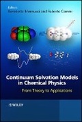 Cover: Continuum Solvation Models in Chemical Physics - From Theory to Applications - Wiley