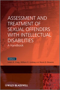 Enlarge image Cover: Assessment and Treatment of Sexual Offenders with Intellectual Disabilities - Wiley-Blackwell