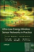 Cover: Ultra-Low Energy Wireless Sensor Networks in Practice - Theory, Realization and Deployment - Wiley
