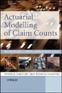 Cover: Actuarial Modelling of Claim Counts - Risk Classification, Credibility and Bonus-Malus Systems - Wiley