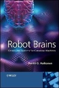 Cover: Robot Brains - Circuits and Systems for Conscious Machines - Wiley