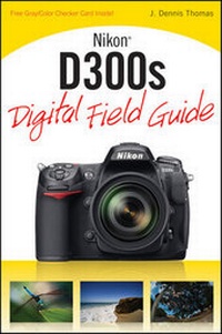 Abbildung von: Nikon D300s Digital Field Guide - Wiley