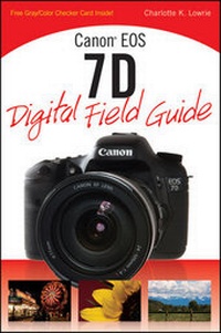 Abbildung von: Canon EOS 7D Digital Field Guide - Wiley