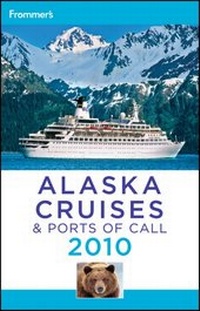 Abbildung von: Frommer's Alaska Cruises and Ports of Call 2010 - Wiley