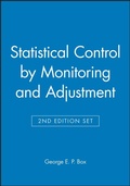 Cover: Statistical Control by Monitoring and Adjustment 2e & Statistics for Experimenters: Design, Innovation, and Discovery 2e Set - Wiley