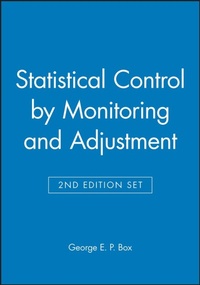 Enlarge image Cover: Statistical Control by Monitoring and Adjustment 2e & Statistics for Experimenters: Design, Innovation, and Discovery 2e Set - Wiley