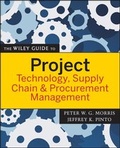 Cover: The Wiley Guide to Project Technology, Supply Chain, and Procurement Management - Wiley