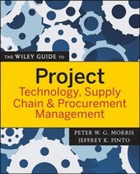 Enlarge image Cover: The Wiley Guide to Project Technology, Supply Chain, and Procurement Management - Wiley