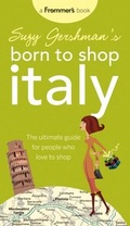 Cover: Suzy Gershman's Born to Shop Italy - Wiley