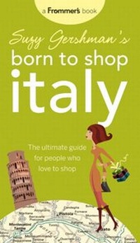 Abbildung von: Suzy Gershman's Born to Shop Italy - Wiley