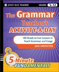 Cover: The Grammar Teacher's Activity-a-Day: 180 Ready-to-Use Lessons to Teach Grammar and Usage - Jossey-Bass