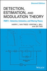 Enlarge image Cover: Detection Estimation and Modulation Theory, Part I - Wiley