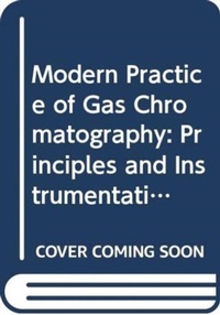 Abbildung von: Modern Practice of Gas Chromatography, Fifth Editi on - Wiley