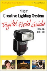 Abbildung von: Nikon Creative Lighting System Digital Field Guide - Wiley