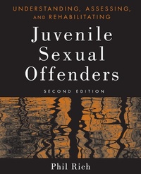 Bild vergrößern Bild: Understanding, Assessing, and Rehabilitating Juvenile Sexual Offenders - Wiley