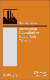 Enlarge image Cover: Guidelines for Developing Quantitative Safety Risk Criteria - Wiley-AIChE