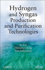 Cover: Hydrogen and Syngas Production and Purification Technologies - Wiley-AIChE