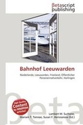 Cover: Bahnhof Leeuwarden - Betascript Publishing