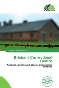 Cover: Brisbane Correctional Centre - Fec Publishing