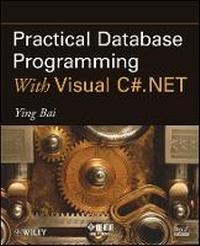 Enlarge image Cover: Practical Database Programming With Visual C#.NET - Wiley