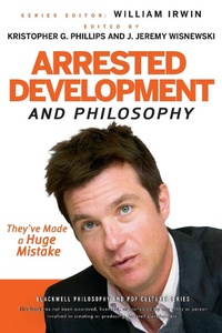 Enlarge image Cover: Arrested Development and Philosophy - Wiley