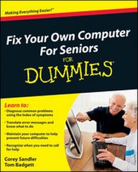 Enlarge image Cover: Fix Your Own Computer For Seniors For Dummies - Wiley