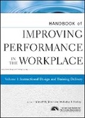 Cover: Handbook of Improving Performance in the Workplace , Volume One: Instructional Design and Training De livery - Wiley