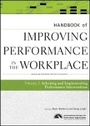 Cover: Handbook of Improving Performance in the Workplace , Volume Two: Selecting and Implementing Performan ce Interventions - Wiley