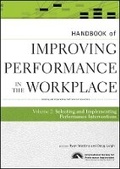 Cover: Handbook of Improving Performance in the Workplace , Volume Two: Selecting and Implementing Performan ce Interventions - Wiley