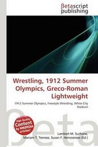 Abbildung von: Wrestling, 1912 Summer Olympics, Greco-Roman Lightweight - Betascript Publishing